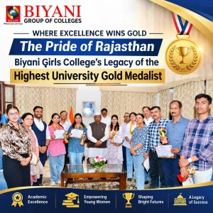 Where Excellence Wins Gold The Pride of Rajasthan – Biyani Girls College’s Legacy of the Highest University Gold Medalist