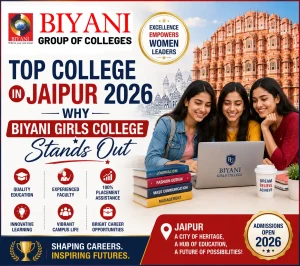 Top College in Jaipur 2026 Why Biyani Girls College Stands Out